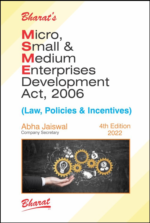 MICRO, SMALL & MEDIUM ENTERPRISES DEVELOPMENT ACT, 2006 (Law, Policies & Incentives)